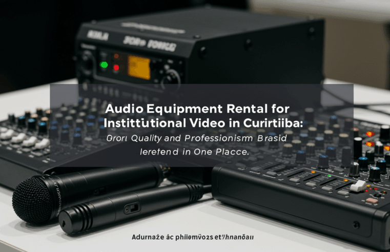 Como posso garantir a qualidade no aluguel de equipamentos de áudio para vídeo institucional em Curitiba?